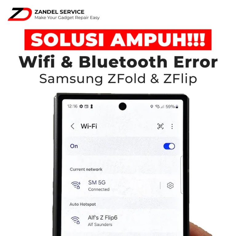 ZANDEL - Solusi Wifi pada Samsung Z Fold Tidak Bisa Menyala