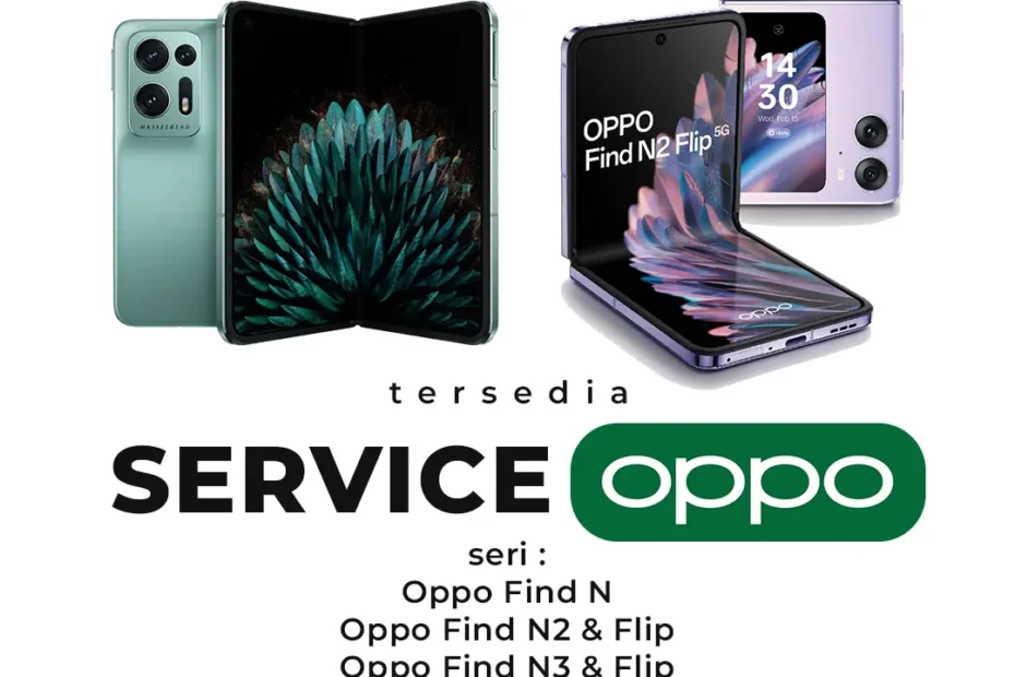 ZANDEL - SERVICE HP LIPAT OPPO FIND N FOLD FLIP